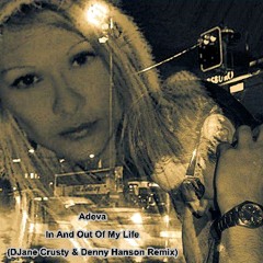 Adeva - In and Out of my Life (DJane Crusty & Denny Hanson Remix)