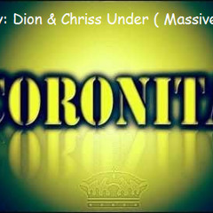 Dion & Chriss Under ( Massive Coast ) Coronita Volume  1