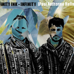 Infinity Ink - Infinity (Paul Anthonee Refinity) *FREE DOWNLOAD*