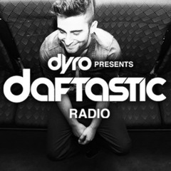 Dyro presents Daftastic Radio 009 (Sirius XM - Electric Area) 02-03-2013
