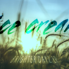 Ice Cream - Brighter (The Louder The Better Remix)