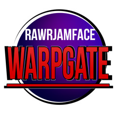 Warpgate (Final Cut) - RawrJamFace
