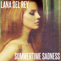 Summertime Sadness by Lana Del Rey -Cedric Gervais Remix-