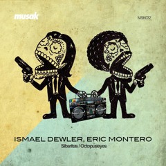 Ismael Dewler & Eric Montero - Sibaritas (Original Mix) Musak Records