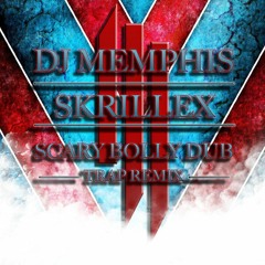 Skrillex - Scary Bolly Dub (Memphis Trap Remix)  [DOWNLOAD] See Description Below