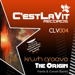 Krush Groove - The Origin (Pants & Corset Remix) CLV004-1