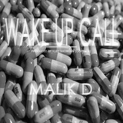Wake Up Call - Malik D. (Toby Shobitan)