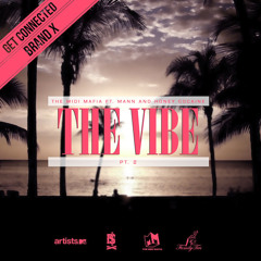 THE MIDI MAFIA - "The Vibe pt. 2" ft. MANN & HONEY COCAINE