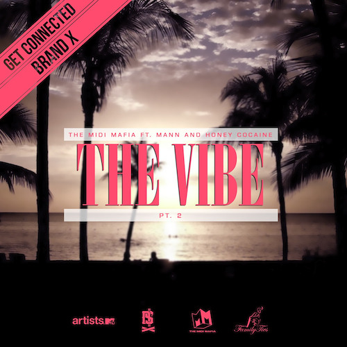 THE MIDI MAFIA - "The Vibe pt. 2" ft. MANN & HONEY COCAINE