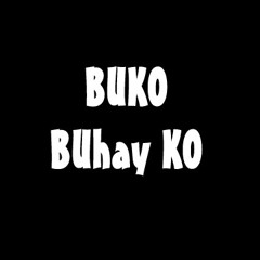 BUKO (BUhay KO)