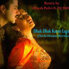 Dhak Dhak Karne Laga 2013 (Tech-House Revisted) Hitesh Pedvi ft. DJ ISHQ