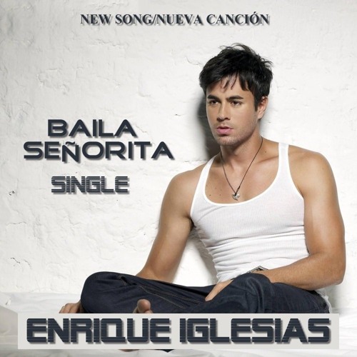 Stream Baila Senorita-Enrique Iglesias by Rohan.raw43 | Listen online for  free on SoundCloud
