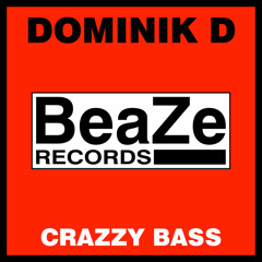 Dominik D Crazzy Bass (Original mix)