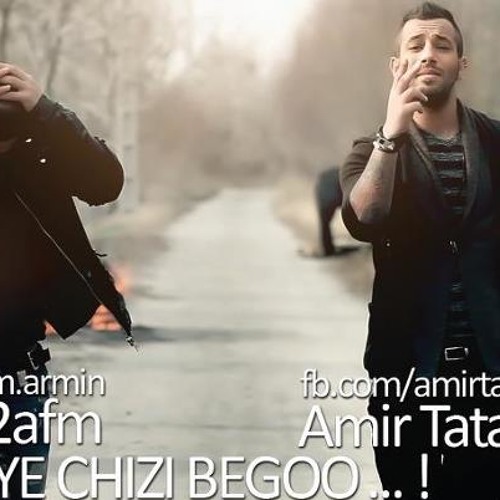 Amir Tataloo Ye Chizi Begoo