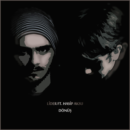 Lider feat. Hasip Aksu - Dönüş