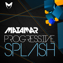 Matamar - Progressive Splash