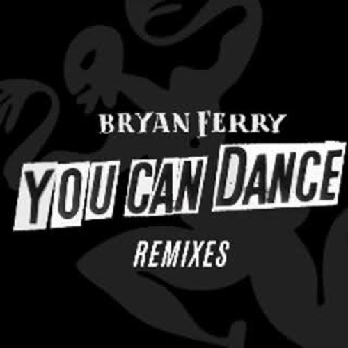 Bryan Ferry - You Can Dance (John Monkman RMX,Feat Nile Rodgers Guest Apperance 2011remix) free DWNLD