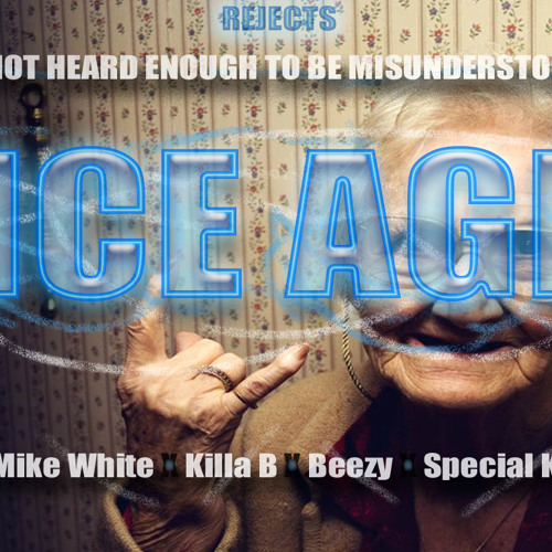 Ice Age (feat Mike T, Mike White, Killa B, Beezy, Special K, Meech)
