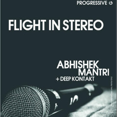 "Flight In Stereo" Febuary 2013 Progressive Groove Session - Abhishek Mantri N Deep Kontakt