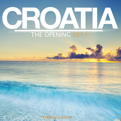Croatia - The Opening 2013 (Preview Part 1)