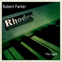 Robert Parker - The Light (Juno 106, MFB 522, Polysix, Fender Rhodes Mk1)
