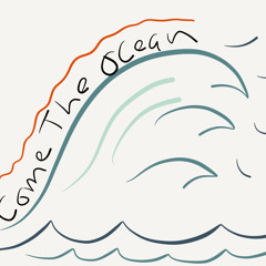 Come The Ocean