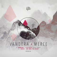 Vandera - Is It Real (Merce Remix) [out now on Blu Saphir]