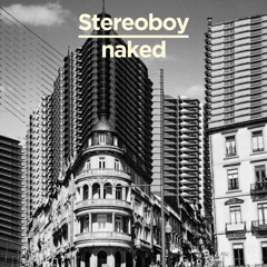 Stereoboy - Naked