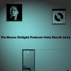 Nu-House Delight Podcast #003 by Toben [FREE DL]