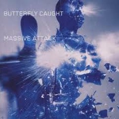 Massive Attack "Butterfly Caught" (Jagz Kooner Remix)