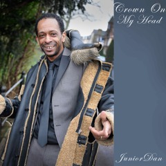 Junior Dan - Crown On My Head