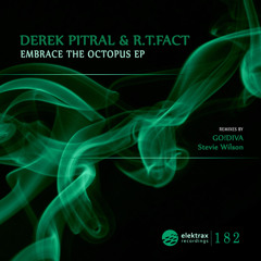Derek Pitral & R.T Fact - Hydrostatic (Stevie Wilson Remix) Out Now On Elektrax Recordings