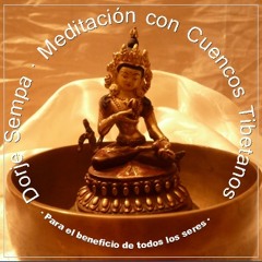 Dorje Sempa Meditacion con Cuencos Tibetanos