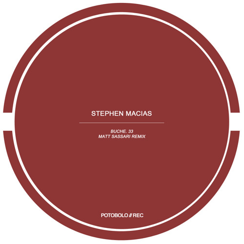Stephen Macias - Buche. 33 (Matt Sassari Remix) [PTBL102]