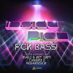 Inside Pico - Fuck bass (FreaknSick remix) PREVIEW.. OUT NOW