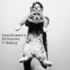 Ed Sheeran (+) Medley