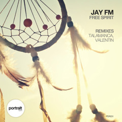 jay fm - free spirit (talamanca remix) [preview]