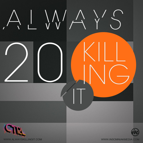 CTRL - Always Killing It 20 (March 2013)