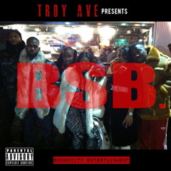 Troy Ave presents BSB. - SO AMBITIOUS [prod by. THA BIZNESS]