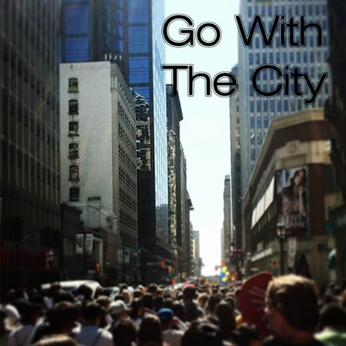 Part I: Go With The City