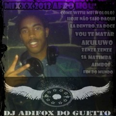 DJ ADIFOX DO GUETTO  BRINCADEIRA 2013 (AFRO HOUSE) MIXXX