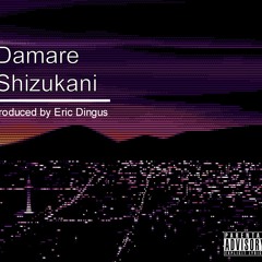 Damare Shizukani