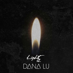 Dana Lu - Light It