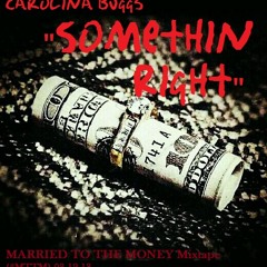 Carolina Buggs - Somethin Right