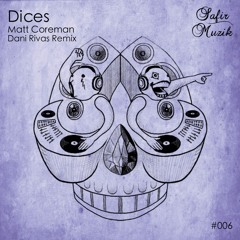 Matt Coreman - Dices (Original Mix) SC Cut (Safir Music)