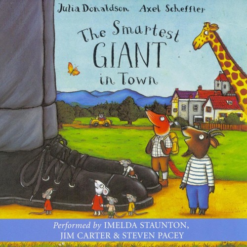 Stream The Smartest Giant in Town - Julia Donaldson & Axel