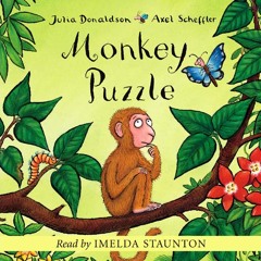 Monkey Puzzle - Julia Donaldson & Axel Scheffler