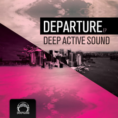 Deep Active Sound - Departure EP (preview)
