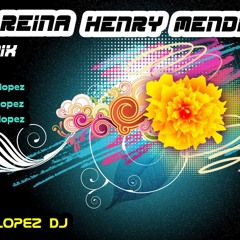 Mi Reina Henry Mendez (Richi Lopez Dj  Remix)
