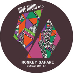 Hive Audio 015 - Monkey Safari - Sensation